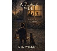 A Place to Be: A Coming-of-Age Novel About Brothers, Loss, and Healing | Book Three of the Joshua and Peter's Journey Series