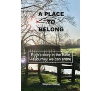 A place to belong: Ruth's story in the Bible - a journey we can share
