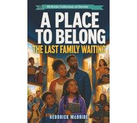 A Place to Belong: The Last Family Waiting: 2