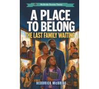 A Place to Belong: The Last Family Waiting