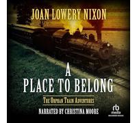 A Place to Belong (The Orphan Train Adventures Series)