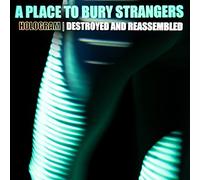 A Place to Bury Strangers - Hologram - Destroyed & Reassembled (Remix Album) [Vinilo]
