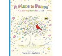 A Place to Pause - A Coloring Book For Grief: Relaxing Designs for Kids Teens and Adults | Beginner to Intermediate | 8.5 x 11 | 75 Pages