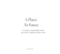 A Place to Pause: A Gentle Journal for Clearing Your Mind