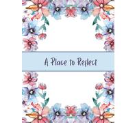 A Place to Reflect: A Daily Journal for Reflection and Calm Planning