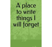 A place to write things I will forget
