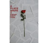 A Place Where I Keep You: A Personal Love Journal for Memories, Thoughts & Emotional Keepsakes