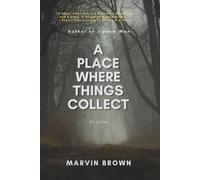 A Place Where Things Collect