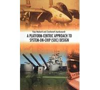 [(A Platform-Centric Approach to System-on-Chip (SOC) Design)] [By (author) Vijay Madisetti ] published on (October, 2010)