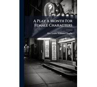 A Play A Month For Female Characters