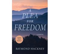 A Plea for Freedom: a novel