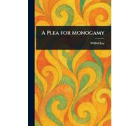 A Plea for Monogamy