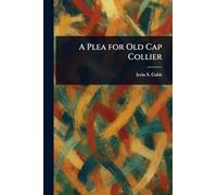 A Plea for Old Cap Collier