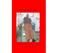 A PLEA FOR PEACE: YOUR BLOOD SAVED MY LIFE