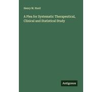 A Plea for Systematic Therapeutical, Clinical and Statistical Study