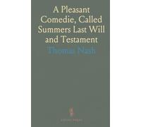 A Pleasant Comedie, Called Summers Last Will and Testament