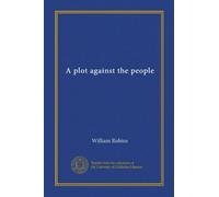 A plot against the people