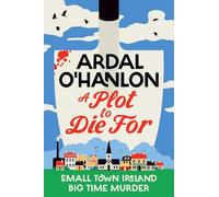 Una trama para morir – Pueblo pequeño de Irlanda. Asesinato en la gran ciudad – (Un misterio Blooming Murder)