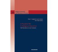 A Pluralist We in Religious Education: Old Narratives in New Contexts