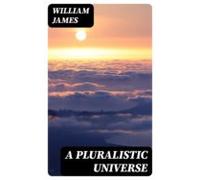 A Pluralistic Universe (ebook)