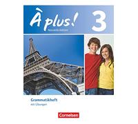À plus! Nouvelle édition. Band 3. Grammatikheft