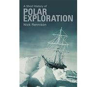 A Pocket Essential Short History of Polar Exploration