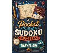 A Pocket Full of Sudoku Puzzles for Traveling: 100 Sudoku Puzzles from Easy to Challenging, A Pocket-Sized Book for Everyday Fun (M A Ford Puzzle Collection)