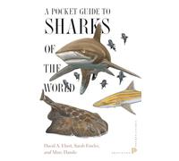 A Pocket Guide to Sharks of the World (Princeton Pocket Guides)