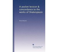 A pocket lexicon & concordance to the works of Shakespeare