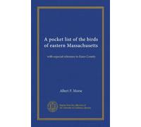 A pocket list of the birds of eastern Massachusetts: with especial reference to Essex County
