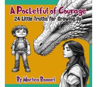 A Pocketful of Courage: 24 Little Truths for Growing Up
