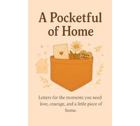 A Pocketful Of Home: A heartfelt keepsake of letters for every moment they need a little love, laughter, and home