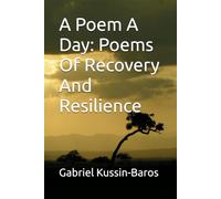 A Poem A Day: Poems of Recovery and Resilience