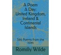 A Poem A Day: United Kingdom, Ireland & Continental Islands: 366 Poems from the Isles