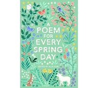 Un poema para cada día de primavera (Un poema para cada día y noche del año, 4)