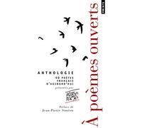 A poèmes ouverts: Anthologie proposée par Le Printemps des Poètes. Précédée de Aïe un poète! de Jean-Pierre Siméon (Points Poésie)