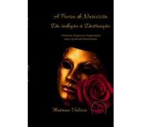 A Poesia Do Narcisista: Da Sedução A Destruição (ebook)