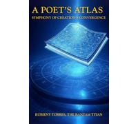 A Poet’s Atlas: Symphony of Creation’s Convergence