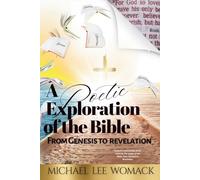A Poetic Exploration of the Bible: From Genesis to Revelation