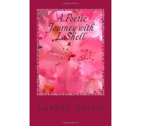 A Poetic Journey with LaShell: Volume 1