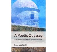 A Poetic Odyssey: True Heroes Inspire and Colours Give Hope