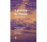 A poética de Platão: Conteúdo e forma nos Diálogos