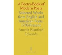 A Poetry-Book of Modern Poets: Selected Works from English and American Poets, 1750-Present