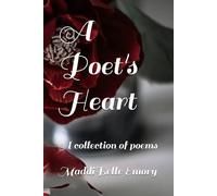 A Poet's Heart: A collection of poems
