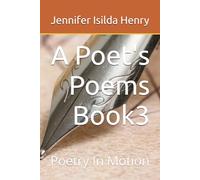 A Poet's Poems Book 3: Poetry In Motion