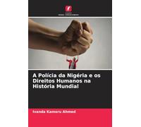 A Polícia da Nigéria e os Direitos Humanos na História Mundial