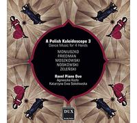 A Polish Kaleidoscope, vol. 3 : Musique de danse pour piano à 4 mains. Piano Duo Ravel.