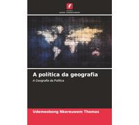 A política da geografia: A Geografia da Política