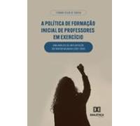 A Política De Formação Inicial De Professores Em Exercício (ebook)