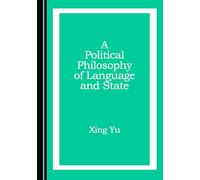 A Political Philosophy of Language and State